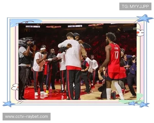 火箭四连胜升至联盟第二长,团队正负值+30显统治力